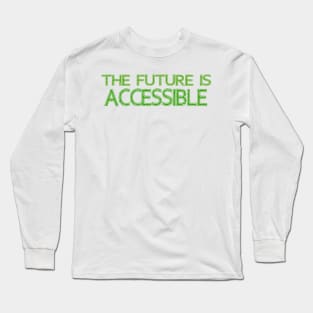 The Future is Accessible Retro Long Sleeve T-Shirt